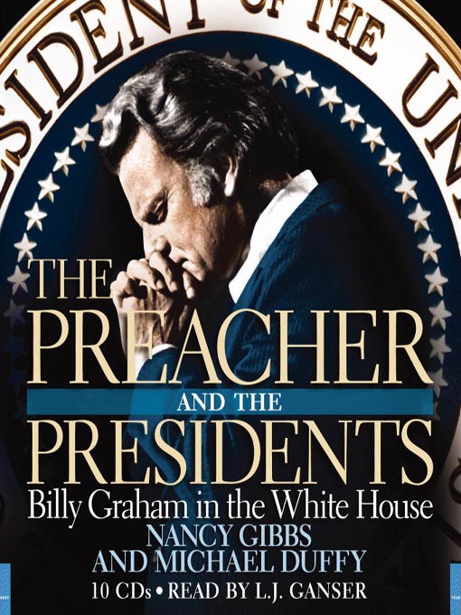 Title details for The Preacher and the Presidents by Nancy Gibbs - Wait list